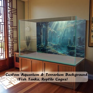 May include: A large custom aquarium with a wooden cabinet base. The glass tank features a detailed underwater background with ancient ruins. The text at the bottom reads "Custom Aquarium & Terrarium Background (Fish Tanks, Reptile Cages)".