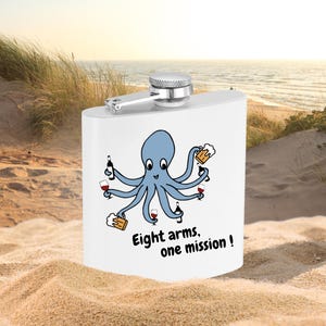 May include: A white metal flask with a screw-top lid featuring a blue octopus illustration holding various alcoholic beverages in its tentacles. The text "Eight arms, one mission !" is printed in black below the octopus graphic on the flask.