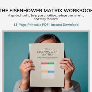 Könnte beinhalten: Eine Person hält das Eisenhower Matrix Workbook, ein 13-seitiges druckbares PDF, vor sich. Das Cover zeigt den Titel und eine Beschreibung: ein Werkzeug, um Prioritäten zu setzen, Überforderung zu reduzieren und konzentriert zu bleiben. Der Hintergrund ist teal.
