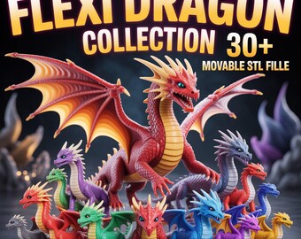 Flexi Dragons 30+ 3D STL-paket | Ledade drakmodeller | Flexibla drakeleksaksfiler | 3D-utskrift av fantasivarelser | Direktnedladdning