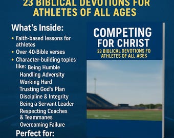 May include: A navy blue graphic promoting "Competing for Christ," a devotional for athletes. The text highlights 23 biblical devotions, faith-based lessons, and character-building topics. Available on Etsy.