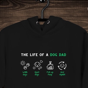 Dog Dad Hoodie | Cozy Dog Lover Top for Men, Funny Pet Owner Gift, Fathers Day Present or Birthday Gift for Dog Dad, Husband or Boyfriend