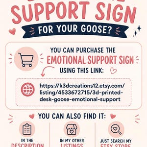 May include: A light pink informational sign with dark blue and pink text reading WANT TO ADD AN EMOTIONAL SUPPORT SIGN FOR YOUR GOOSE? It includes a shopping cart icon, a URL link, and icons for a clipboard, a shop, and a magnifying glass with a heart.