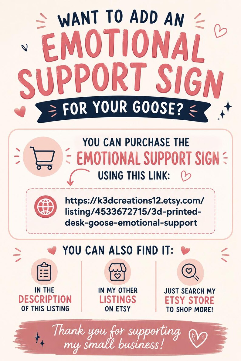 May include: A light pink informational sign with dark blue and pink text reading WANT TO ADD AN EMOTIONAL SUPPORT SIGN FOR YOUR GOOSE? It includes a shopping cart icon, a URL link, and icons for a clipboard, a shop, and a magnifying glass with a heart.