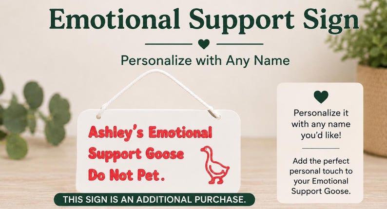 May include: A rectangular white hanging sign with a white cord, featuring red text that reads "Ashley's Emotional Support Goose Do Not Pet." and a red line-art illustration of a goose. The sign is displayed alongside text about personalization.