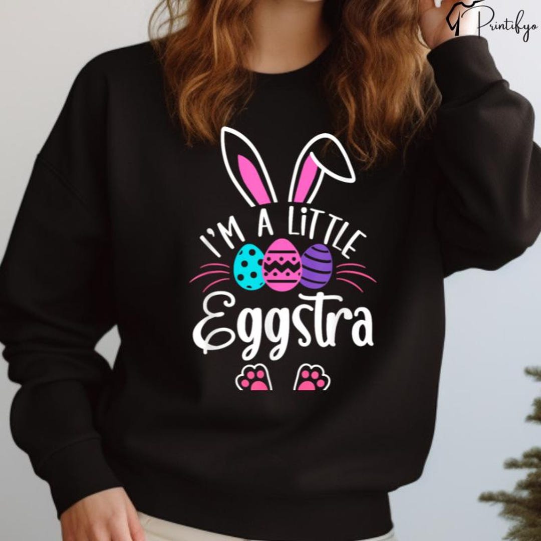 I'm A Little Eggstra Easter PNG – Funny Egg Pun Shirt Design (digital ...