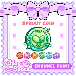 May include: A circular green sprout coin graphic with a central heart-shaped leaf design, surrounded by small leaves and sparkles. Below, six smaller coins in red, pink, orange, green, blue, and purple are displayed. Text reads SPROUT COIN and CHANNEL POINT.