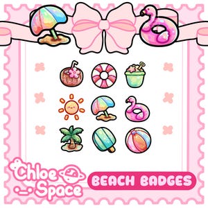May include: A collection of nine summer-themed stickers featuring a coconut drink, life preserver, sand bucket, smiling sun, beach umbrella, flamingo float, palm tree, popsicle, and beach ball, with the text Chloe Space BEACH BADGES.
