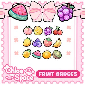 May include: A collection of colorful fruit badges, including a watermelon slice, grapes, peach, lemon, cherries, mango, blueberries, strawberry, banana, pineapple, orange, and kiwi. The image has a pink border and a pink bow at the top. Text reads "Chloe Space" and "Fruit Badges."