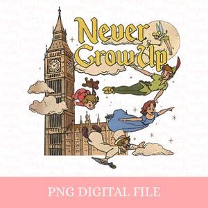Peut inclure: Illustration numérique de Peter Pan, Wendy et d'autres personnages volant devant Big Ben. Les mots "Never Grow Up" sont en jaune, dans une police vintage. L'image a un style vintage de livre d'histoires.