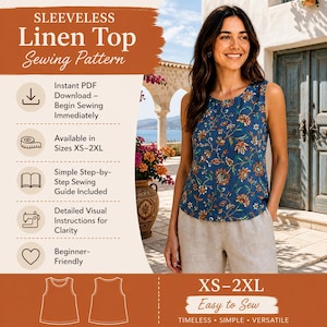 May include: A sleeveless linen top sewing pattern with the text "SLEEVELESS Linen Top Sewing Pattern". The pattern includes sizes XS-2XL and is easy to sew. The model is wearing a blue floral top and tan pants.