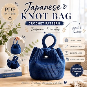 Könnte beinhalten: Eine dunkelblaue japanische Knotentasche aus Häkelarbeit mit einem kreisförmigen Griff und gerafftem Oberteil. Das Bild enthält den Text Japanese Knot Bag Crochet Pattern, Beginner Friendly, Chunky Yarn, Easy Stitches, Quick to Make und Instant Download.