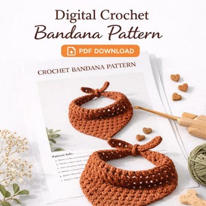 May include: A digital crochet bandana pattern is shown. Two rust-coloured crocheted bandanas are displayed, alongside a crochet hook, yarn, and heart-shaped treats. The text "Digital Crochet Bandana Pattern" is at the top of the page.