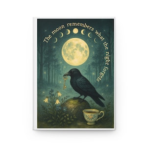 Raven and Moon Phases Journal - The Moon Remembers What the Night Forgets, Gothic Forest Notebook, Witchy Stationery, Dark Academia Gift