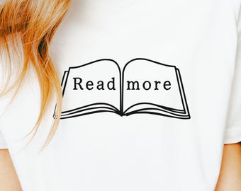 Read More Shirt: Book Lover Graphic Tee, Open Book Design, Teacher Shirt, Literary Fashion