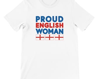 May include: White t-shirt featuring the text "PROUD ENGLISH WOMAN" in blue and red, with three English flag emblems below. The shirt is made of a soft fabric and is suitable for casual wear.