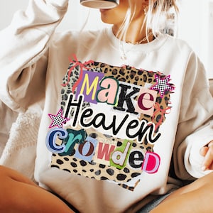 Make Heaven Crowded Collage Png, Religious Shirt PNG, Coquette Christian Sublimation Design, Leopard Print Faith Png, Retro Bible Verse Png image 4