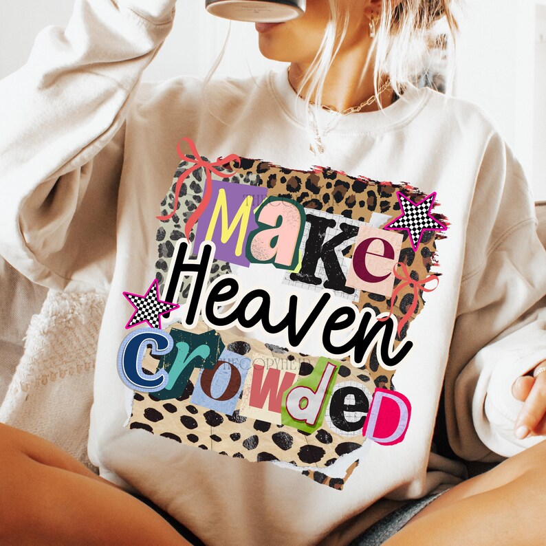 Make Heaven Crowded Collage Png, Religious Shirt PNG, Coquette Christian Sublimation Design, Leopard Print Faith Png, Retro Bible Verse Png image 4