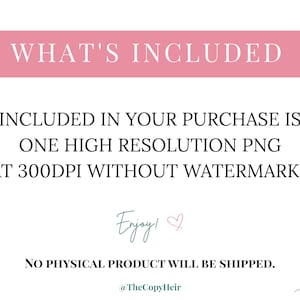 以下が含まれることがあります： 白い背景にテキストが書かれたデジタル製品の画像。「WHAT'S INCLUDED」というテキストがピンク色の長方形で表示され、300DPIの透かしなしの高解像度PNGファイルの詳細が記載されています。「Enjoy!」というテキストも含まれています。