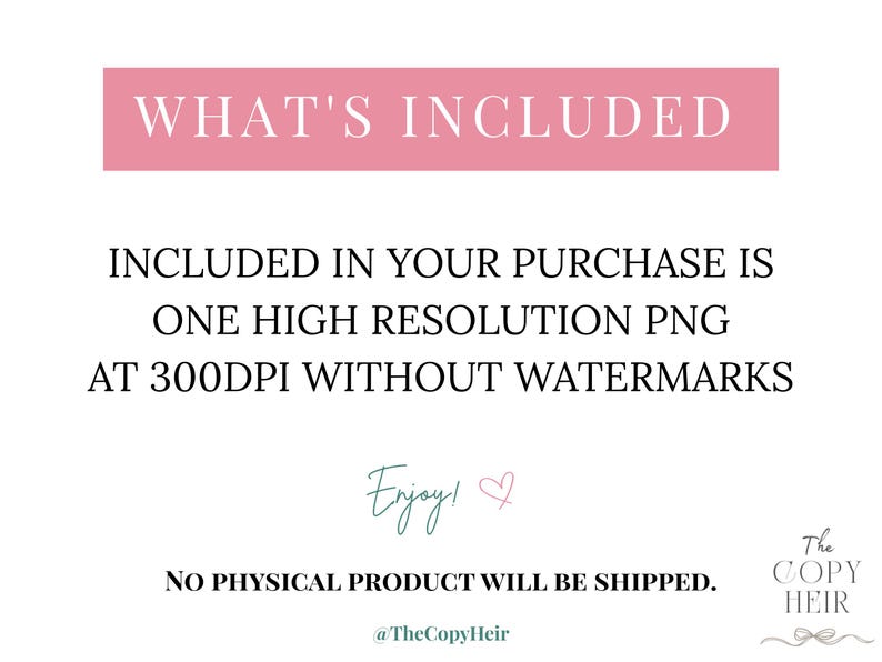 以下が含まれることがあります： 白い背景にテキストが書かれたデジタル製品の画像。「WHAT'S INCLUDED」というテキストがピンク色の長方形で表示され、300DPIの透かしなしの高解像度PNGファイルの詳細が記載されています。「Enjoy!」というテキストも含まれています。