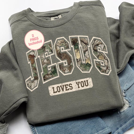 Camo Jesus Loves You Png, Varsity Religious Shirt PNG, Hunting Christian Sublimation Design, Trendy Faith Png, Distressed Preppy Jesus Png
