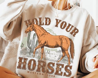 Distressed  Hold Your Horses Png, Retro Horse Shirt Design, Trendy Western Sublimation Design, Vintage Faded Grunge Cowgirl PNG, Horse Girl
