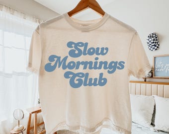 Slow Mornings Club Png, trendiges Png-Design, Sublimationsdesign, trendiges Shirt-Design