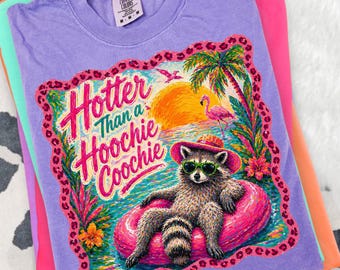 Hotter Than a Hoochie Coochie Png, Trendy Summer Raccoon Shirt Design, Brushstroke Pool Sublimation Design , Preppy Png, Girly Lake Png