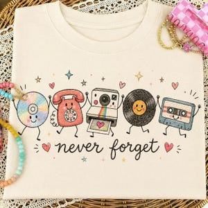 Never Forget PNG, Cute Retro Vinyl Sublimation Design, Retro Nostalgic 90s Shirt Design, Funny Vintage Graphic, Cassette Tape Png, Phone Png