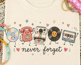 Never Forget PNG, Cute Retro Vinyl Sublimation Design, Retro Nostalgic 90s Shirt Design, Funny Vintage Graphic, Cassette Tape Png, Phone Png