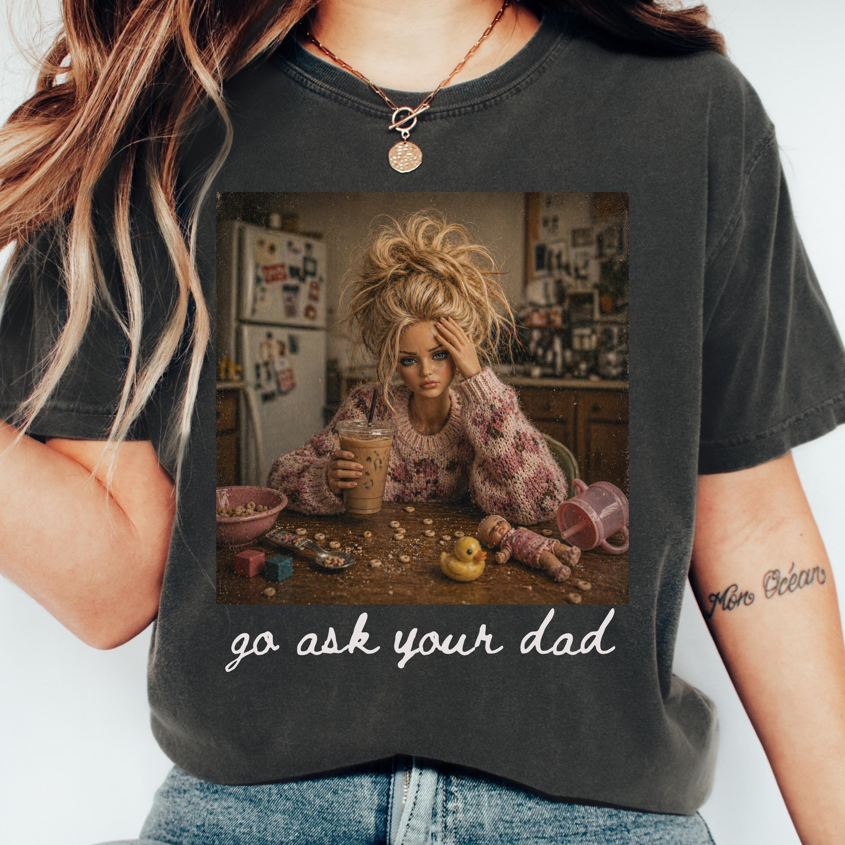 Doll Face Go Ask Your Dad PNG, Disgusting Doll Face Meme PNG, Funny Motherhood Sublimation Design, Trendy Retro Mothers Day Png