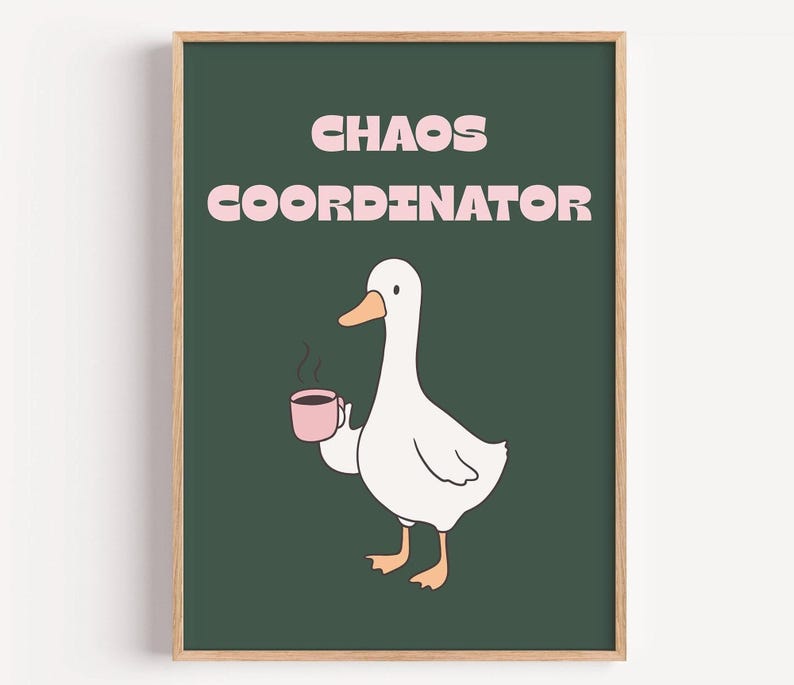 Chaos Coordinator Printable Wall Art | Silly Goose Cubicle Decor | Funny Office Wall Art | Dopamine Decor | Supervisor Gift | Work Humor