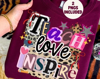 Teach Love Inspire Collage Png, Png for Teacher, Teaching Staff Sublimation Design, Trendy Teacher Png, Gift for Teacher, Preppy Teacher Png