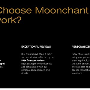 K&ouml;nnte beinhalten: Eine schwarze Infografik mit goldenem Text unter dem Titel Why Choose Moonchant Rootwork? Sie enth&auml;lt drei Abschnitte: Proven Experience mit 4.700 durchgef&uuml;hrten Ritualen, Exceptional Reviews mit 555+ F&uuml;nf-Sterne-Bewertungen und Personalized Rituals f&uuml;r spezifische Bed&uuml;rfnisse.