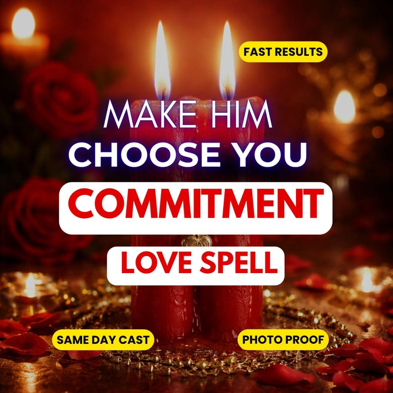 May include: Two red pillar candles with lit flames, surrounded by scattered red rose petals and gold beads. Text overlays read: FAST RESULTS, MAKE HIM CHOOSE YOU, COMMITMENT, LOVE SPELL, SAME DAY CAST, and PHOTO PROOF in white, red, and yellow.