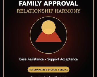 Family Approval Spell | Ease Parental Resistance | Support Relationship Acceptance, Peace and Family Harmony