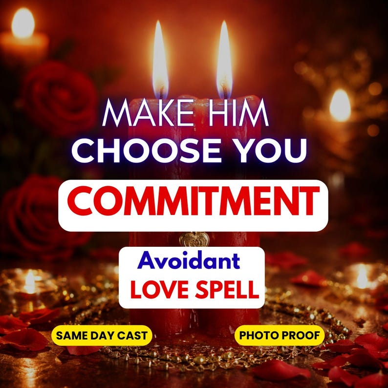 May include: Two red pillar candles with lit flames, featuring text overlays that read MAKE HIM CHOOSE YOU, COMMITMENT, Avoidant LOVE SPELL, SAME DAY CAST, and PHOTO PROOF, surrounded by scattered red rose petals and a gold chain on a dark surface.