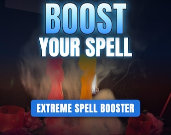 Extreme Spell Booster | Boost Any Spell, Faster Results | Break Resistance and Blockages | Amplify Your Love Spell | Same Day Cast