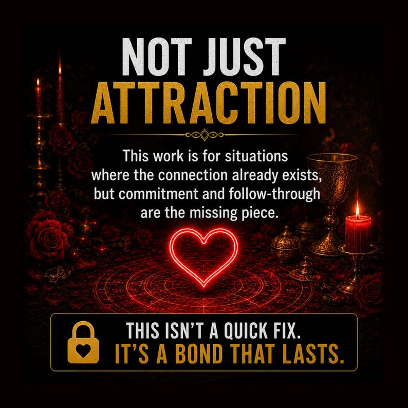 以下が含まれることがあります： NOT JUST ATTRACTIONというテキストと、それに続くThis work is for situations where the connection already exists, but commitment and follow-through are the missing pieceという文章が書かれた暗いグラフィック。赤いネオンのハート、キャンドル、聖杯が見える。下部のボックスにはTHIS ISN'T A QUICK FIX. IT'S A BOND THAT LASTS.と書かれている。
