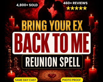 Come Back To Me Love Spell | Bring Back Your Ex | Reconciliation & Reunion Spell | Return To Me Ritual | Rekindle Lost Love | Same Day Cast