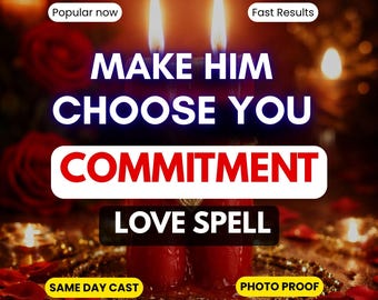 Love Commitment Spell | Illusion Spell for Avoidant Partner | Make Him Choose You | Stop Hot & Cold | Love Binding and Loyalty Ritual