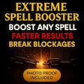 Extreme Spell Booster | Faster Results, Break Blockages, Amplify Any Ritual