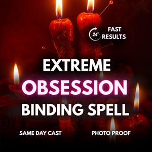 Extreme Obsession Binding Spell, Domination Love Ritual to Make Them Chase You | Control, Loyalty, Remove Resistance, Same Casting