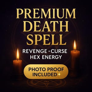 Premium Death Spell Revenge Ritual | Ultimate Curse, Powerful Hex, Make Them Regret Energy Work