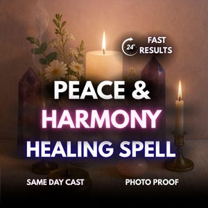 Puede incluir: Imagen de temática espiritual con velas encendidas, cristales y flores. El texto dice "PEACE & HARMONY HEALING SPELL" con texto adicional que indica "FAST RESULTS", "SAME DAY CAST" y "PHOTO PROOF".