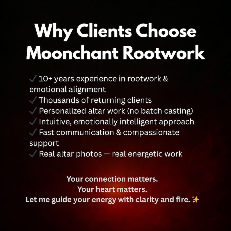 May include: A graphic with the text "Why Clients Choose Moonchant Rootwork." The text lists benefits including experience, personalized work, and compassionate support. The bottom of the graphic reads "Let me guide your energy with clarity and fire."