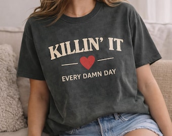 Camiseta Killin It, camiseta con cita motivacional, camiseta Comfort Colors con estampado vintage.