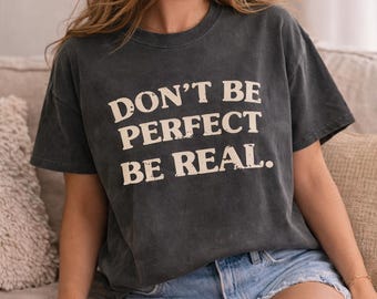 Camiseta vintage con estampado "Sé auténtico", camiseta motivacional de amor propio.