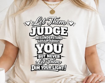 Camiseta "Que ellos juzguen", camiseta inspiradora de confianza, camiseta de concienciación sobre la salud mental