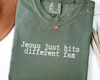 Funny Christian Shirt, Jesus just hits different fam Tee, Christian Gift, Sarcastic Christian T-Shirt, Funny Jesus Shirt, Bible Verse Shirt